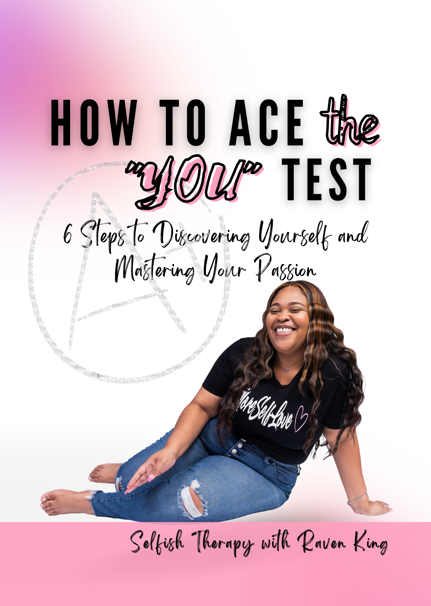 How to Ace the You Test by Raven King